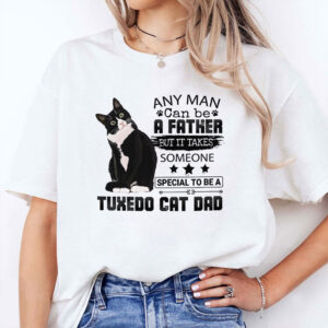 Cat Dad Shirt It Takes Someone Special To Be Tuxedo Cat Dad