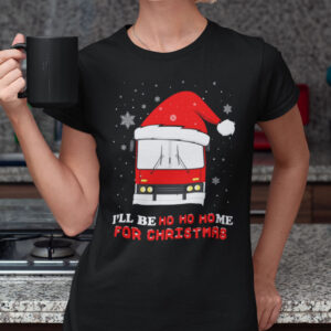 Christmas Camping Shirts I Will Be Ho Ho Home For Christmas
