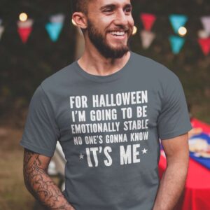 Halloween T Shirt Im Going To Be Emotionally Stable - Afbeelding 2