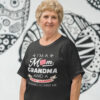 Im A Mom Grandma And A Great Grandma Shirt