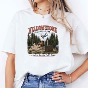 Yellowstone National Park Do Not Pet The Fluffy Cows T Shirt