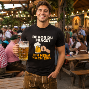 Bevor Du Fragst Ich Nehm Noch Eins Beer Festival T-Shirt - Bilde 3