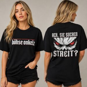 Ach Sie Suchen Streit, Böhse Onkelz T-Shirt