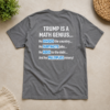 Trump Is a Math Genius Funny Political Unisex T-Shirt, Anti Trump Graphic Tee