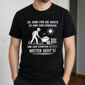 Lustiges Herren T-Shirt - Zu jung für die Rente zu arm zum Kündigen