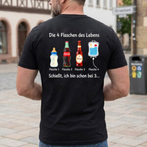 Die 4 Flaschen des Lebens T-Shirt – Lustiges Herren Shirt mit Spruch