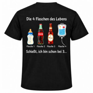 Die 4 Flaschen des Lebens T-Shirt – Lustiges Herren Shirt mit Spruch