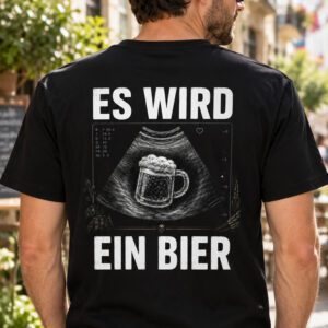 Lustiges Herren T-Shirt - Es wird ein Bier Ultraschall - Bier Spruch Shirt für Männer & Trinker