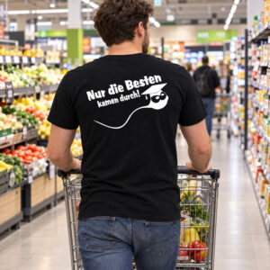 Nur Die Besten Kamen Durch T-Shirt - Lustiges Sperma Geburtstagsgeschenk für Männer