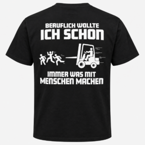 Beruflich Wollte Ich Schon Immer Was Mit Menschen Machen T-Shirt