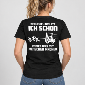 Beruflich Wollte Ich Schon Immer Was Mit Menschen Machen T-Shirt - Image 3