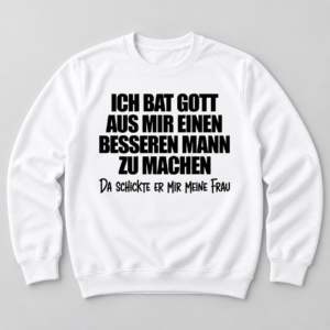 Da Schickte Er Mir Meine Frau T Shirt Lustiger Ehemann Spruch