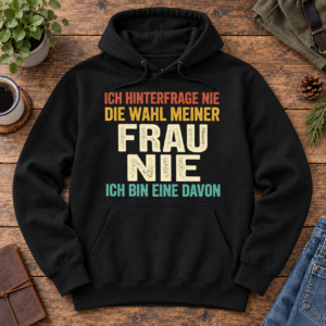 Die Wahl Meiner Frau T Shirt Lustiger Männer Spruch Geschenk Ehemann - Imagen 3