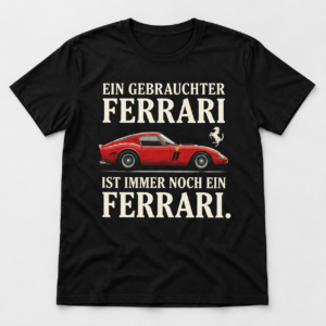 Ein Gebrauchter Ferrari Ist Immer Noch Ein Ferrari Herren Shirt Oldtimer Auto Geschenk