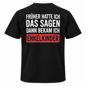 Früher hatte ich das Sagen – Dann bekam ich Enkelkinder Funny Grandpa T-Shirt