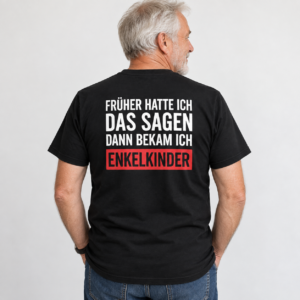 Früher hatte ich das Sagen – Dann bekam ich Enkelkinder Funny Grandpa T-Shirt – Image 2