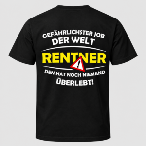Gefährlichster Job der Welt – Rentner T-Shirt