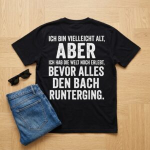 Ich Bin Vielleicht Alt Aber Herren T Shirt Lustiger Spruch