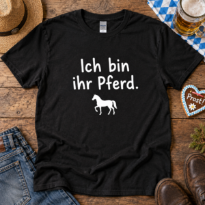 Ich bin ihr Pferd – Lustiges Herren T-Shirt
