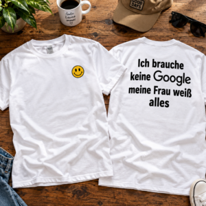 Ich brauche kein Google, meine Frau weiß alles – Funny Shirt für Ehemänner