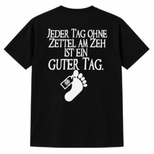 Jeder Tag Ohne Zettel Am Zeh Funny T-Shirt