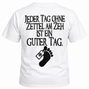 Jeder Tag Ohne Zettel Am Zeh Funny T-Shirt - Image 2