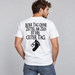 Jeder Tag Ohne Zettel Am Zeh Funny T-Shirt - Image 3