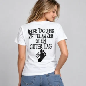 Jeder Tag Ohne Zettel Am Zeh Funny T-Shirt - Image 4