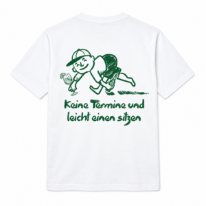 Keine Termine und leicht einen sitzen – Funny T-Shirt