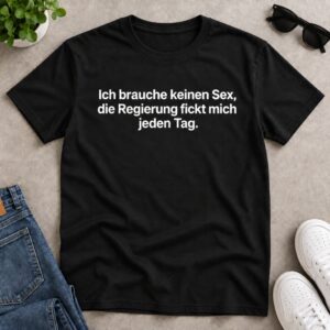 Lustiges Sarkasmus Spruch T-Shirt