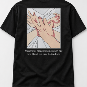 Manchmal braucht man einfach nur eine Hand – Emotionales Statement T-Shirt