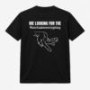 Me Looking for the Motorhaubenentriegelung Funny T-Shirt