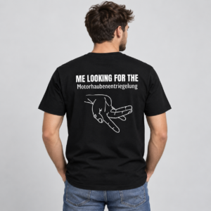 Me Looking for the Motorhaubenentriegelung Funny T-Shirt - Billede 3