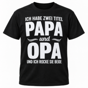 Papa & Opa – Ich Habe Zwei Titel T-Shirt