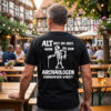 Alt bist du erst wenn du zum Archäologen überwiesen wirst T-Shirt