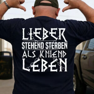 Lieber Stehend Sterben Als Kniend Leben T-Shirt - Wikinger Rune Shirt