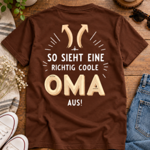 So sieht eine richtig coole Oma aus – Lustiges Oma T-Shirt