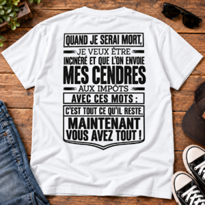 T-Shirt Homme Humour Impôts Mes Cendres – Cadeau Drôle Français
