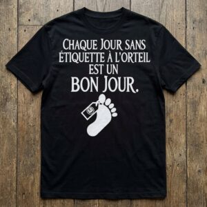 T Shirt Homme Humour Noir Chaque Jour Est Un Bon Jour