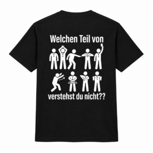 Welchen Teil von verstehst du nicht Humor T-Shirt