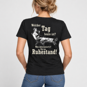 Welcher Tag heute ist Bin im Ruhestand! T-Shirt - Image 2
