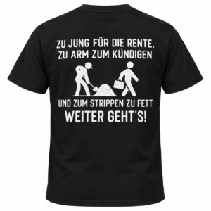 Zu-jung-f_r-die-Rente_-zu-arm-zum-K_ndigen-_-Lustiges-T-Shirt-1