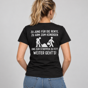 Zu jung für die Rente, zu arm zum Kündigen – Lustiges T-Shirt - Billede 2