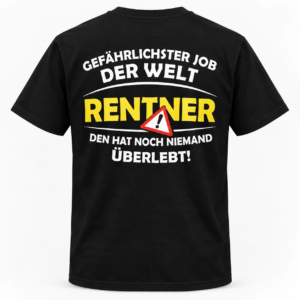 Gefährlichster Job der Welt – Rentner T-Shirt